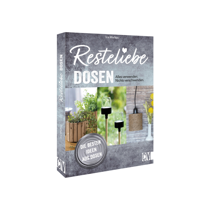 Resteliebe Dosen - Alles verwenden.