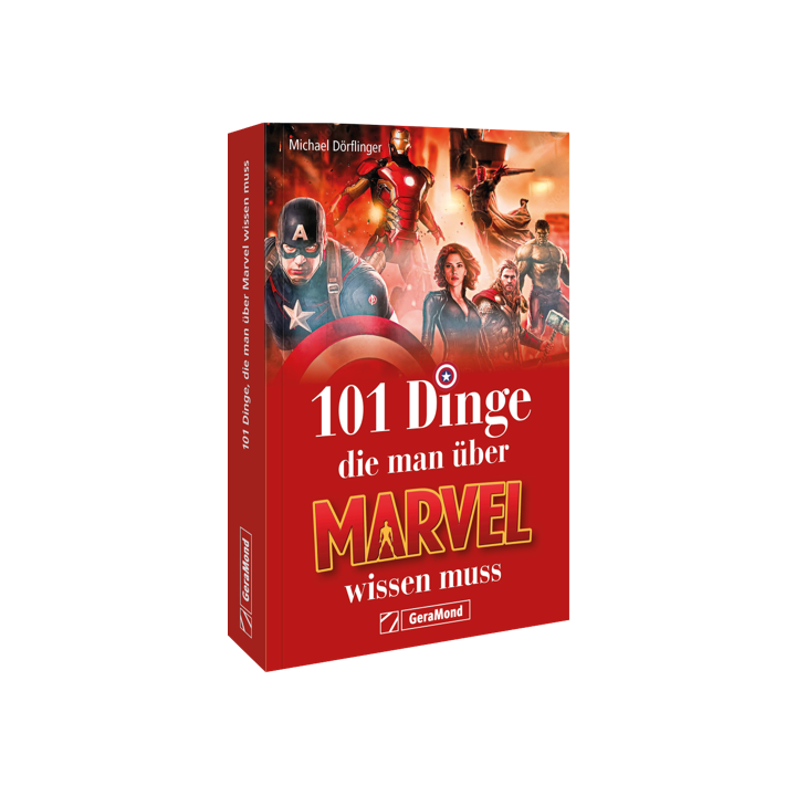 101 DINGE, DIE MAN ÜBER MARVEL WISSEN MUSS