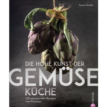 Die hohe Kunst der Gemüseküche