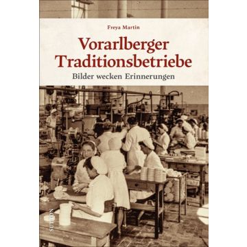 Vorarlberger Traditionsbetriebe *