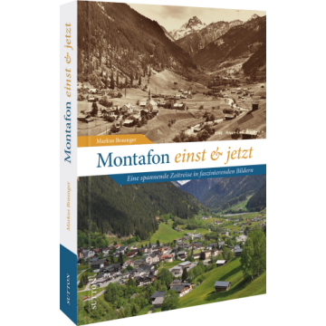 Montafon einst und jetzt