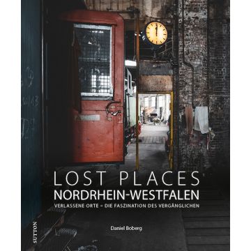 Lost Places Nordrhein-Westfalen