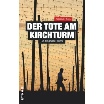 Der Tote am Kirchturm