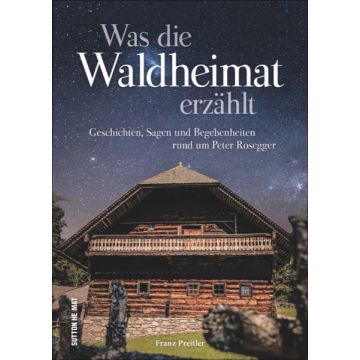 Was die Waldheimat erzählt