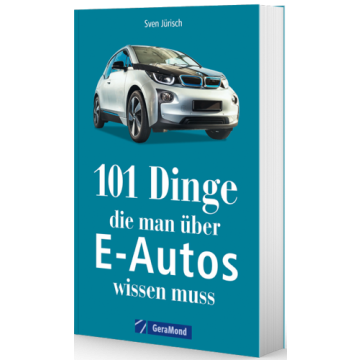 101 Dinge, die m. ü. E-Autos wissen muss