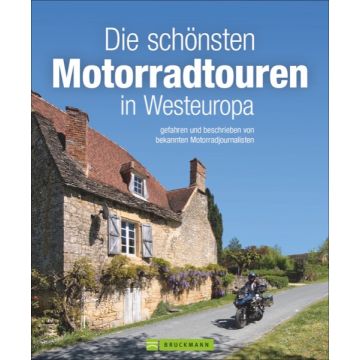 Die schönsten Motorradtouren Westeuropa *