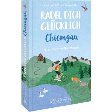 Radel dich glücklich - Chiemgau