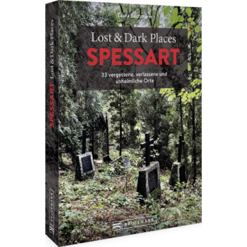 Lost & Dark Places Spessart