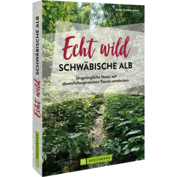 Echt wild - Schwäbische Alb