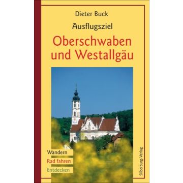 Ausflugsziel Oberschwaben und Westallgäu