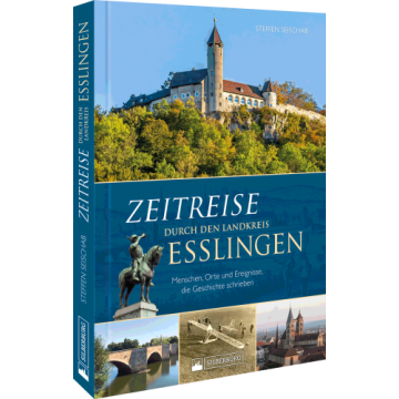 Zeitreise durch den Landkreis Esslingen